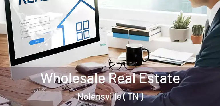  Wholesale Real Estate Nolensville ( TN )