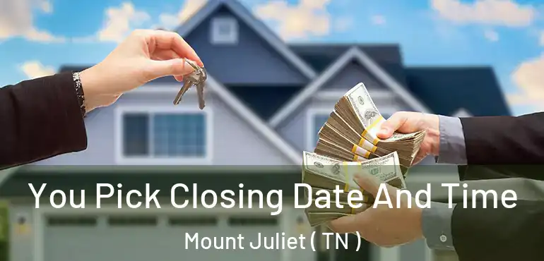  You Pick Closing Date And Time Mount Juliet ( TN )